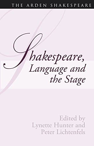 Shakespeare, Language And The Stage: The Fifth Wall Only: Approaches to Shakespeare from Criticism, Performance and Theatre Studies (Shakespeare and Language Series)
