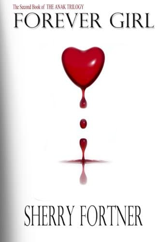 Forever Girl: Volume 2 (Anak Trilogy)