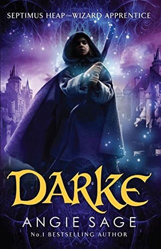 Darke: Septimus Heap, Book Six