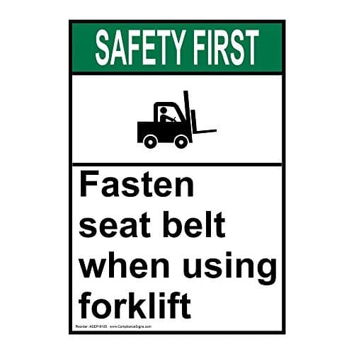 Vertical Aluminum ANSI SAFETY FIRST Fasten Seat Belt When Using Forklift Sign, 14 X 10 in. with English Text and Symbol, White