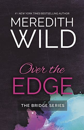 Over the Edge (Volume 3) (The Bridge Series)