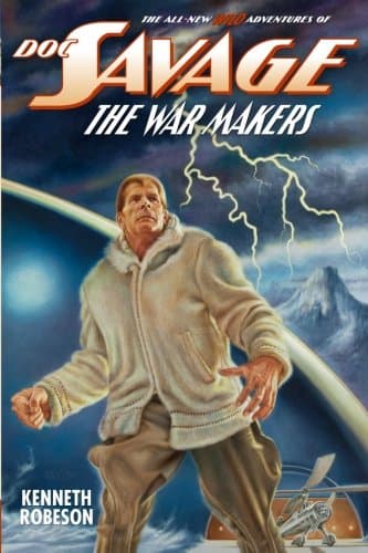 Doc Savage: The War Makers: 11 (The Wild Adventures of Doc Savage)