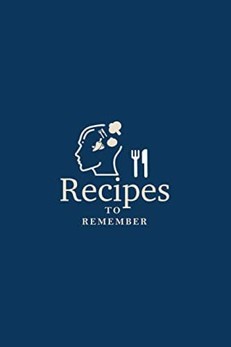 Recipes to Remember: Blank Recipe Book to Write In, Save and Treasure Your 50 Favorite Family Recipes in our 6 x 9 Size Custom Cookbook Journal, and Organizer!
