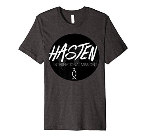 Hasten International Mission Tshirt
