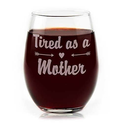 Tired as a Mother Engraved Cup (Stemless Wine)
