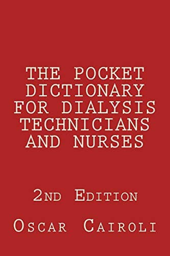 THE POCKET DICTIONARY FOR DIALYSIS TECHNICIANS AND NURSES 2nd Edition