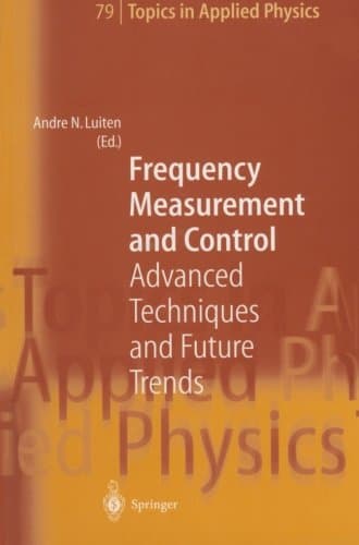 Frequency Measurement and Control: Advanced Techniques and Future Trends (Topics in Applied Physics)