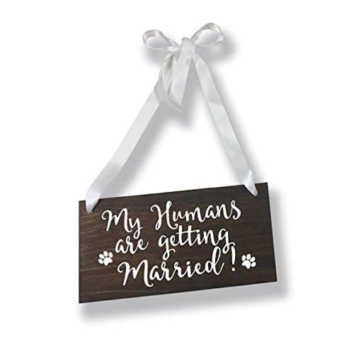 My Humans are getting Married Wedding Sign
