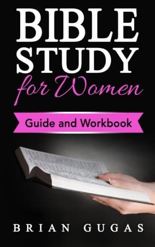 Bible Study for Women: Guide and Workbook: Volume 5 (The Bible Study Book)