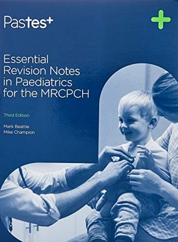 Essential Revision Notes in Paediatrics for the MRCPCH, Third Edition