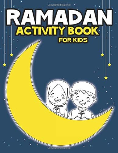 Ramadan Activity Book For Kids: My First Ramadan, 30 Days Activities For Young Muslims (All Ages)