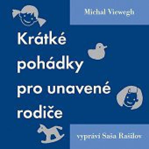 Viewegh : Kratke Pohadky Pro Unavene