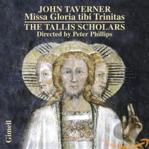 Taverner: Missa Gloria Tibi Trinitas
