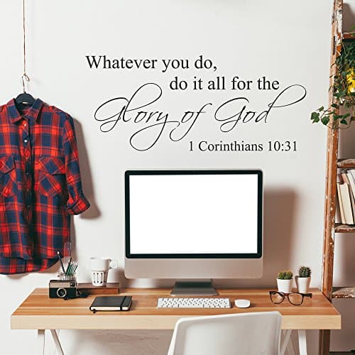 1 Corinthians 10:31 Whatever you do do it all for the glory of God Religious Bible Verse wall vinyl wall decal (46x19" White)
