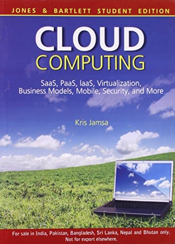 Cloud Computing: SaaS, PaaS, IaaS, Virtualization, Business Models, Mobile, Security and More