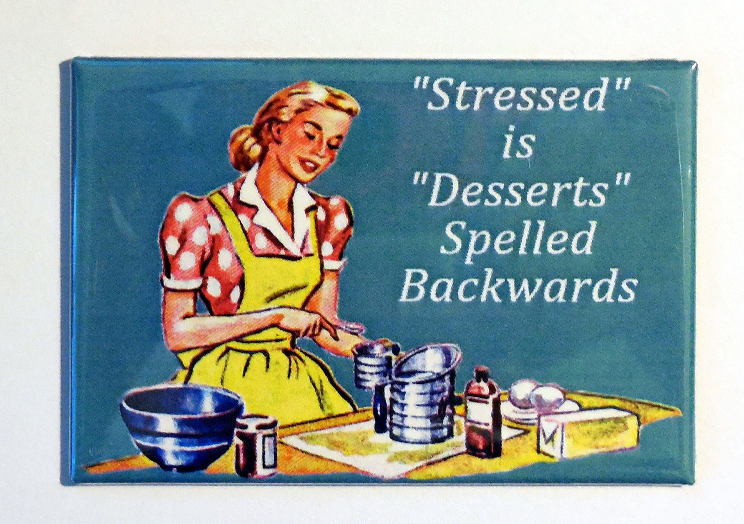 Stressed is Desserts Spelled Backwards 2" x 3" Fridge Magnet Vintage Art Funny Gift Humor