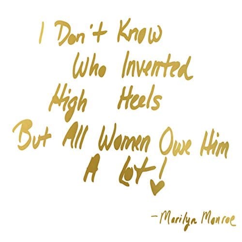 We Agree Collection CANVAS Marilyn Monroe Quote I Don't Know Who Invented High Heals. But all Women Owe Him A Lot 6x6 Graphic Art On Stretched