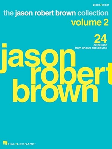Jason Robert Brown Collection - Volume 2: 24 Selec
