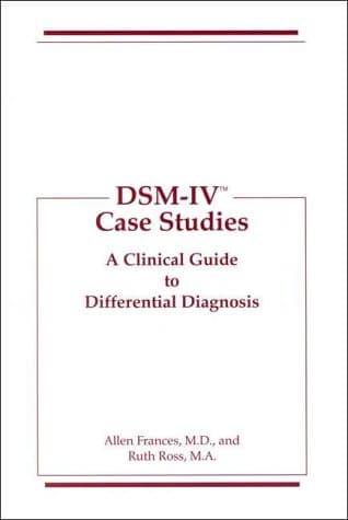 Dsm-IV Case Studies: A Clinical Guide to Differential Diagnosis