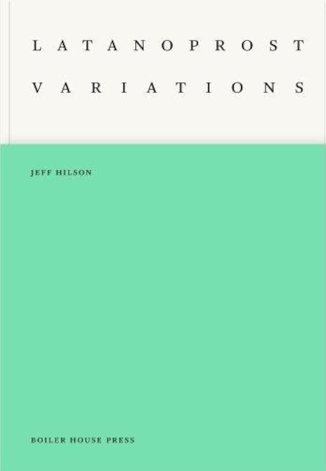 Boiler House Press Latanoprost Variations