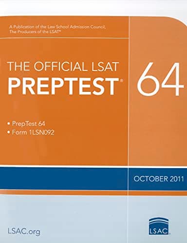The Official LSAT PrepTest 64: (Oct. 2011 LSAT) 11-Oct Edition