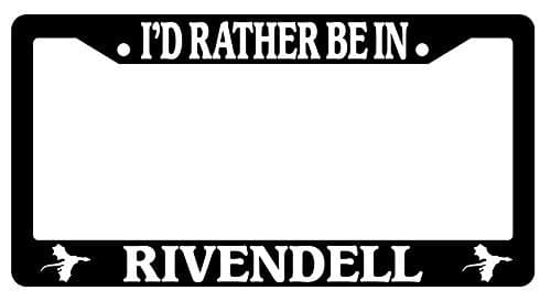 I'd Rather Be In Rivendell Black Plastic License Plate Frame Lord Of The Rings Hobbit