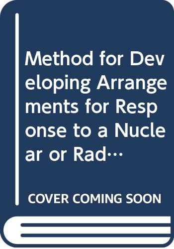 Method for Developing Arrangements for Response to a Nuclear or Radiological Emergency (Emergency Preparedness and Response)