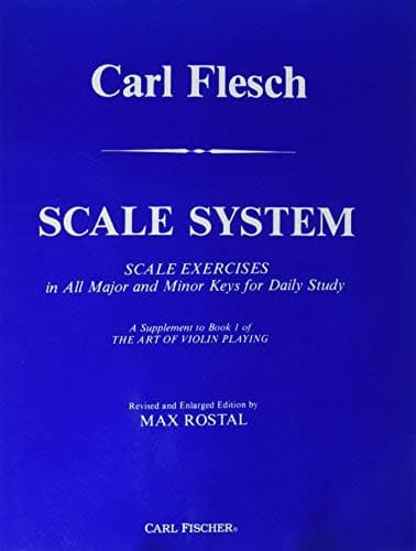 By Max Rostal Carl Flesch Scale System: Scale Exercises in All Major and Minor Keys for Daily Study (A Supplement (Revised Edition)
