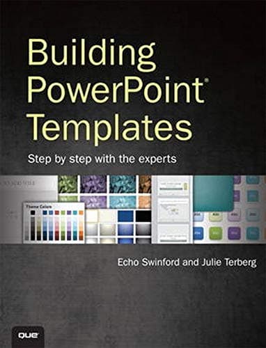 Building PowerPoint Templates: Step by Step With the Experts 1st Edition