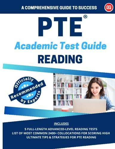 PTE Academic Reading: A comprehensive Guide to Success: Best Reading book for PTE Academic