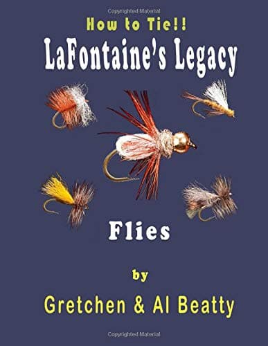 LaFontaine's Legacy: How To Tie!! Fly Patterns