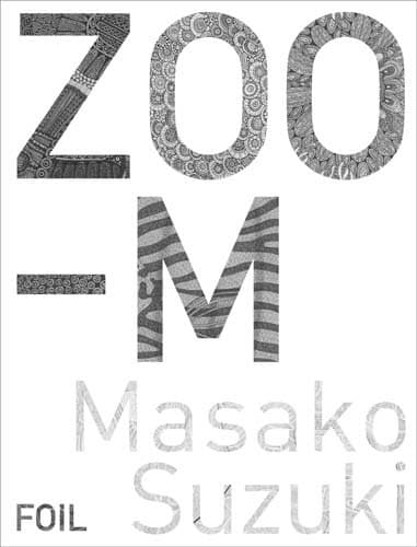 Masako Suzuki: ZOO-M