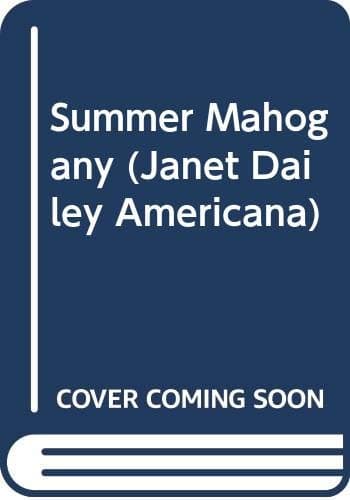 Summer Mahogany (Janet Dailey Americana)