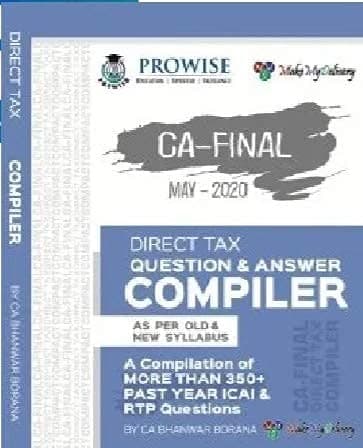 CA Final Direct Tax Compact Q/A Compiler Old and New Syllabus Applicable for May 2020 Exam Paperback