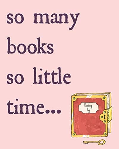 So many books so little time: Reading log, Journal, Notebook, Keep track & review all of the books you have read! Perfect as a gift for any book lover.