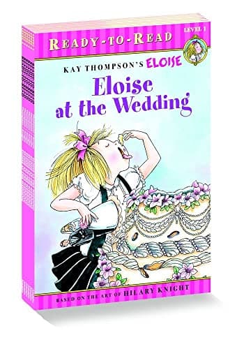 Eloise Ready-to-Read Value Pack: Eloise's Summer Vacation; Eloise at the Wedding; Eloise and the Very Secret Room; Eloise Visits the Zoo; Eloise Throws a Party!; Eloise's Pirate Adventure
