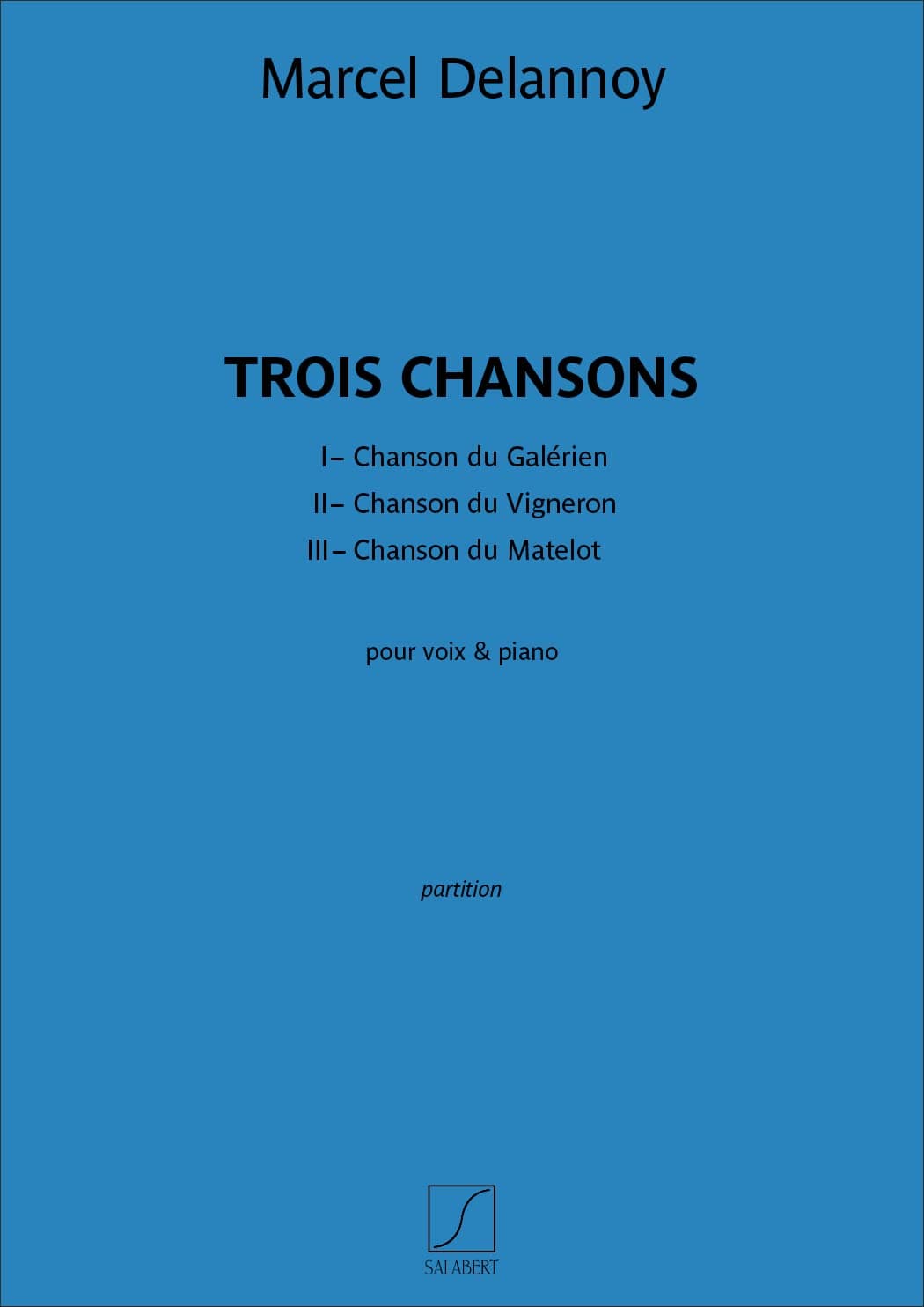 Marcel Delannoy: Trois Chansons: Voice
