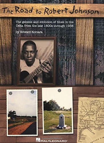 The Road to Robert Johnson: The Genesis and Evolution of Blues in the Delta from the Late 1800s Through 1938