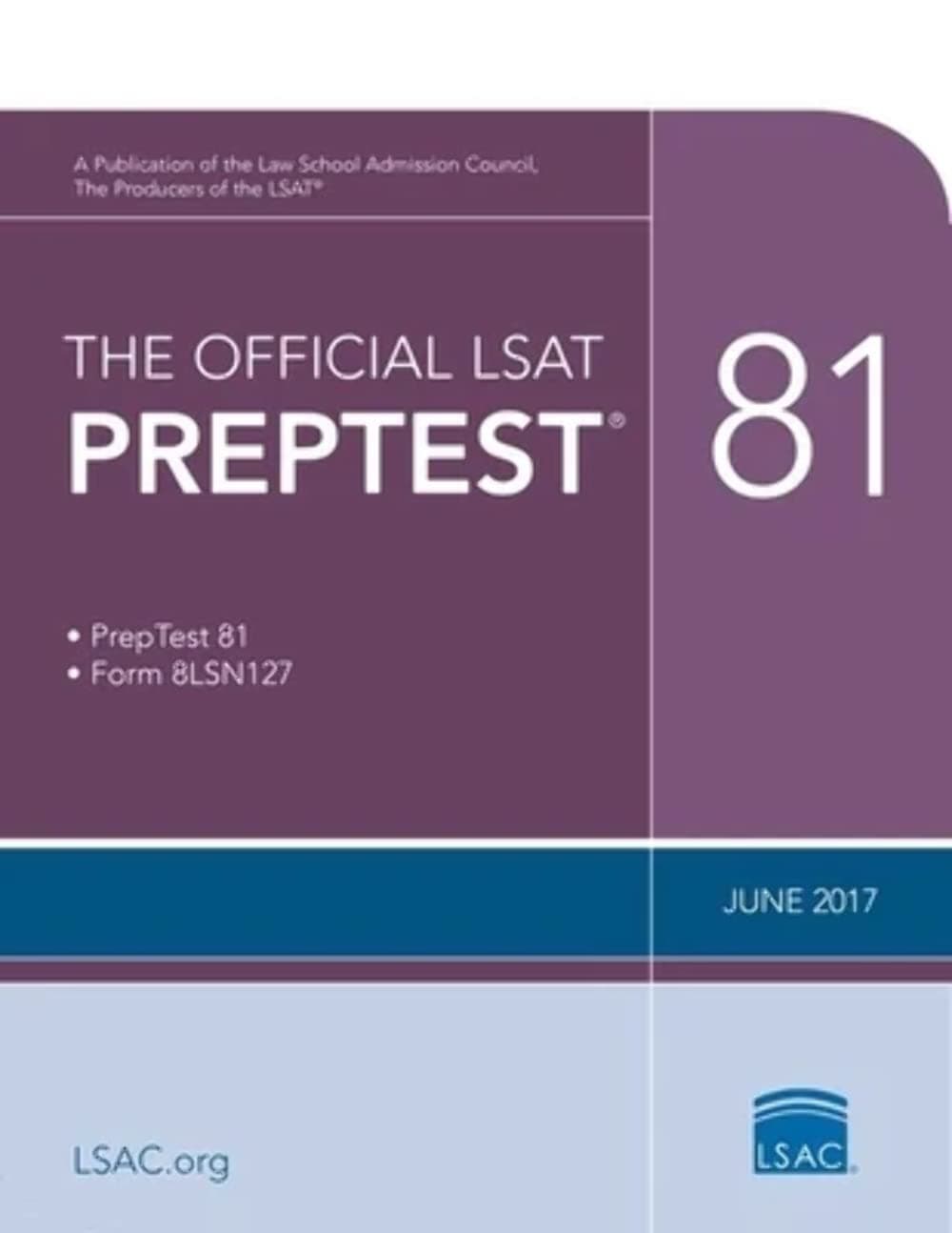 The Official LSAT PrepTest 81: (June 2017 LSAT)