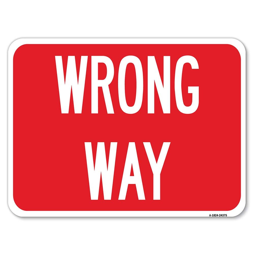 Wrong Way | 18" X 24" Heavy-Gauge Aluminum Rust Proof Parking Sign | Protect Your Business & Municipality | Made in The USA
