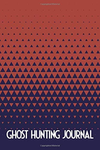 Ghost Hunting Journal: Guided Paranormal Investigation Record Book for Ghost Hunters - Ghost Hunting Equipment and Accesory