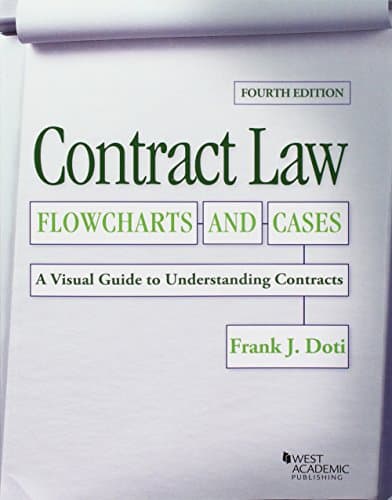Contract Law, Flowcharts and Cases, A Visual Guide to Understanding Contracts, 4th (Coursebook)