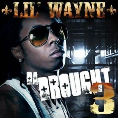 LIL WAYNE - DA DROUGHT PT. 3 (2 DISC SET) (MIXTAPE)