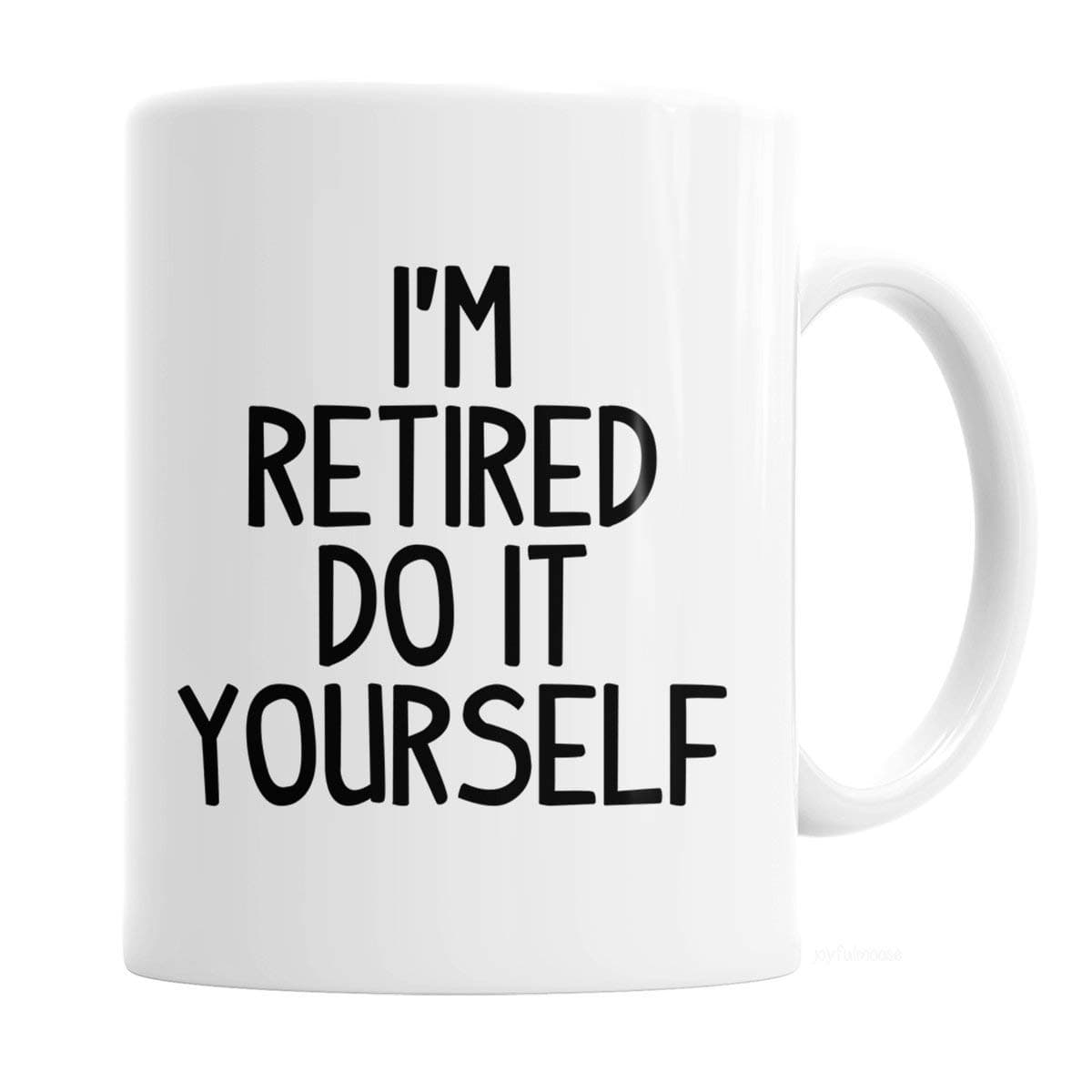 I'm Retired Coffee Mug - 11 oz Ceramic Cup | Funny Retirement Gifts for Men & Women