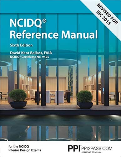KAPLAN Ppi Interior Design Reference Manual, 6th Edition - A Complete Ncdiq Manual