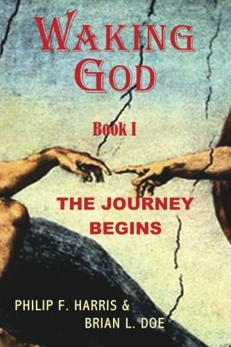 Waking God: Book One: The Journey Begins
