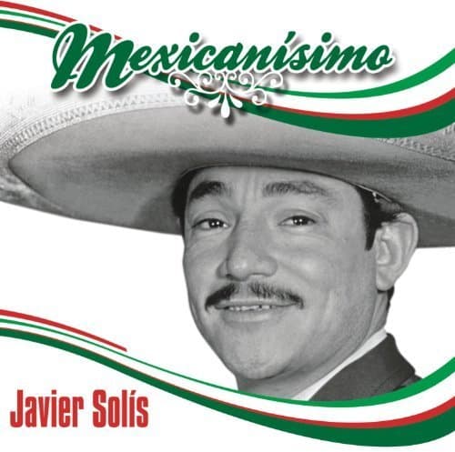 Mexicanísimo by Javier Solis (2013-09-10)