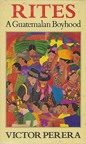 Rites: A Childhood in Guatemala