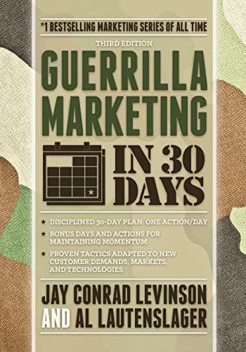 Guerrilla Marketing in 30 Days