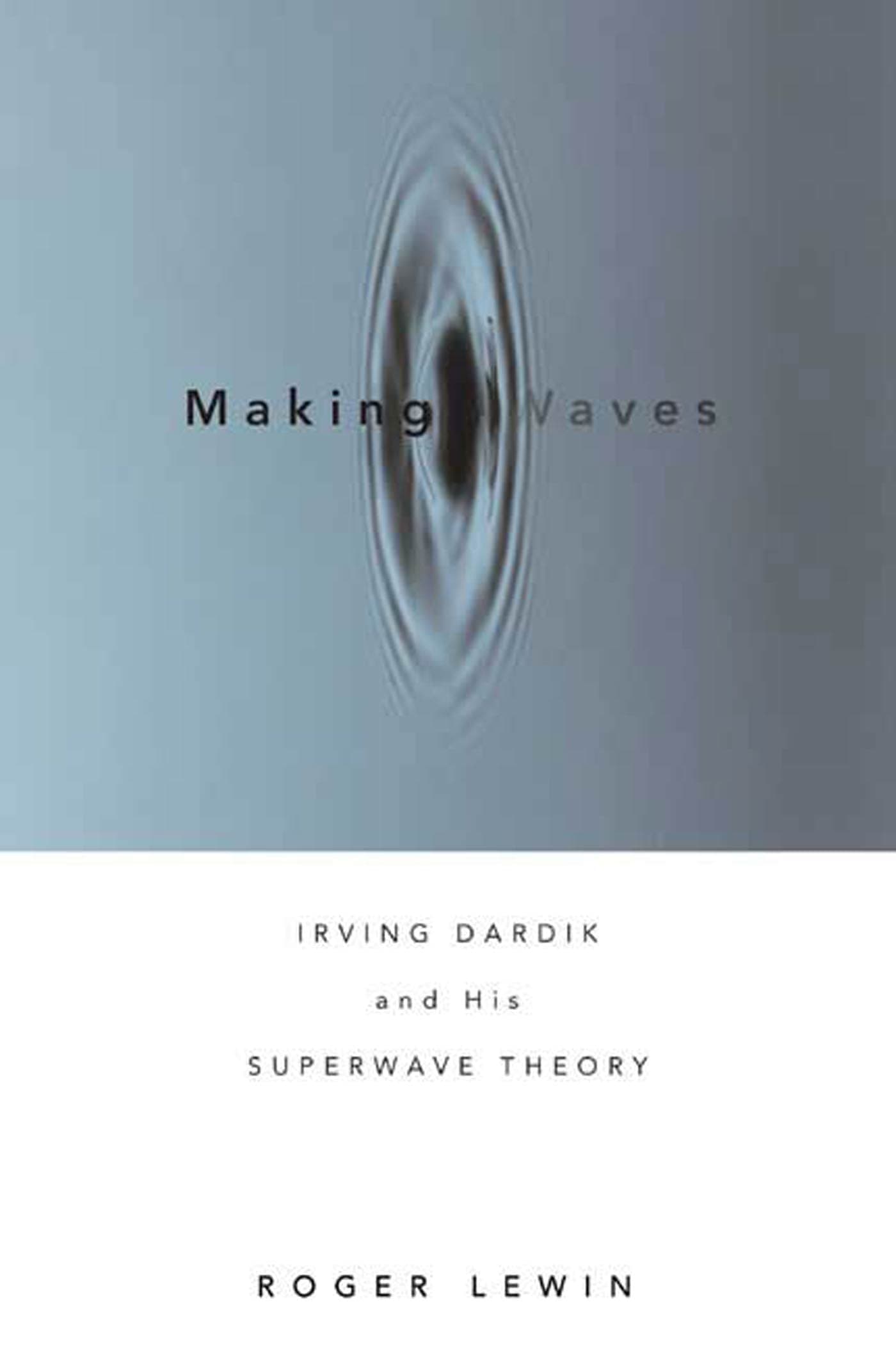 Making Waves: Irving Dardik and His Superwave Principle